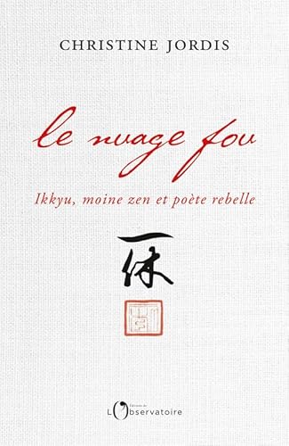 9791032923498: Le Nuage fou: Ikkyu, moine zen et pote rebelle