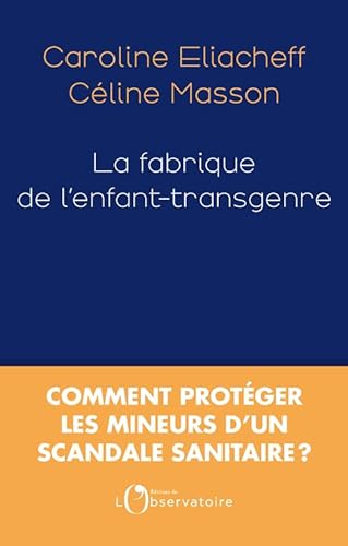 Beispielbild fr La fabrique de l'enfant transgenre zum Verkauf von medimops