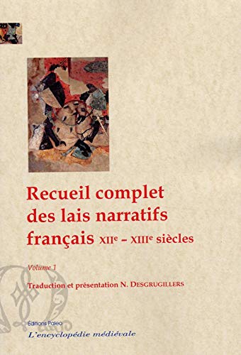 9791033300090: Recueil complet de lais narratifs franais XIIe-XIIIe sicles: Volume 1, A-G