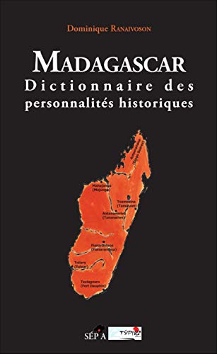 Beispielbild fr Madagascar: Dictionnaire des personnalits historiques (French Edition) zum Verkauf von Gallix