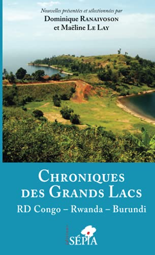 Beispielbild fr Chroniques des Grands lacs: RD Congo - Rwanda - Burundi [Broch] Ranaivoson, Dominique et Le Lay, Maline zum Verkauf von BIBLIO-NET