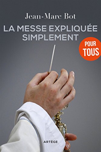 Stock image for La messe expliquée simplement for sale by medimops