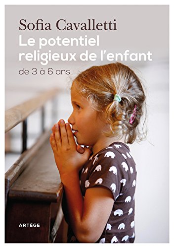 Beispielbild fr Le potentiel religieux de l'enfant : De 3  6 ans zum Verkauf von medimops