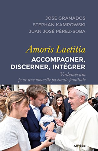 Beispielbild fr Amoris Laetitia : accompagner, discerner, intgrer: Vademecum pour une nouvelle pastorale familiale zum Verkauf von medimops