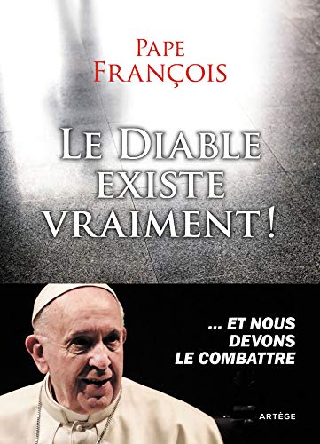 Immagine dell'editore per Le diable existe vraiment ! : Et nous devons le combattre venduto da medimops