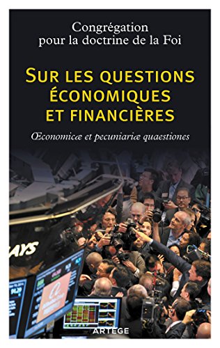 Stock image for Sur les questions conomiques et financires: Oeconomicae et pecuniariae quaestiones [Broch] Congrgation pour la doctrine de la Foi et Lauzun, Pierre de for sale by BIBLIO-NET