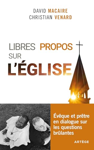 Stock image for Libres propos sur l'glise: vque et prtre en dialogue sur les questions brlantes for sale by Gallix