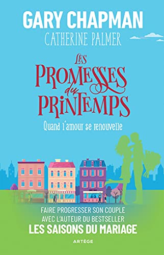 Imagen de archivo de Les promesses du printemps: Quand l'amour se renouvelle a la venta por Gallix