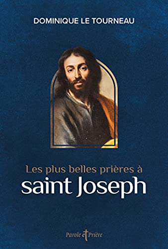 Beispielbild fr Les plus belles prires  saint Joseph [Broch] Le Tourneau, Mgr Dominique zum Verkauf von BIBLIO-NET