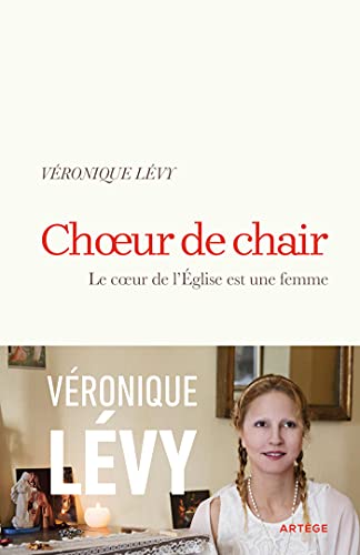 Stock image for Choeur de chair: Le coeur de l'Eglise est une femme for sale by medimops