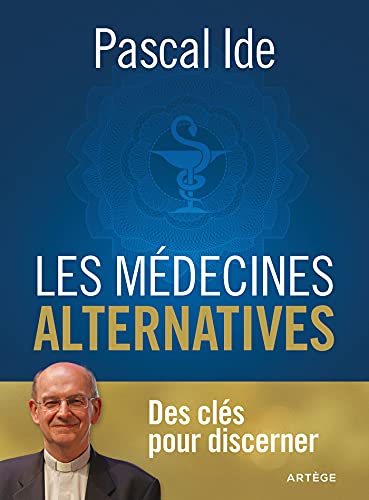 Stock image for Les mdecines alternatives: Des cls pour discerner for sale by medimops