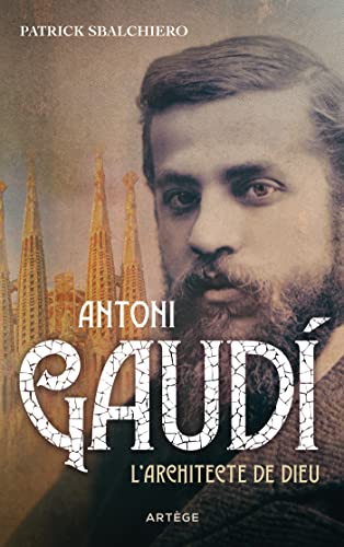 Beispielbild fr Antoni Gaudi: L'architecte de Dieu zum Verkauf von medimops