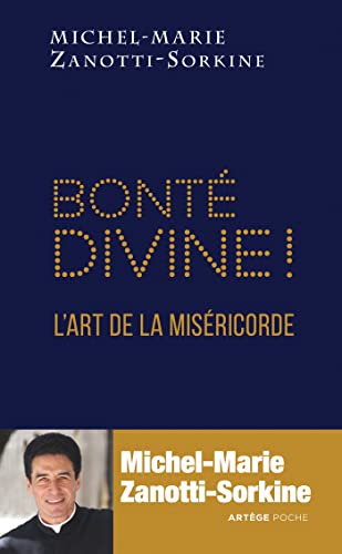 Stock image for Bont divine !: L'art de la Misricorde [Poche] Zanotti-Sorkine, Pre Michel-Marie for sale by BIBLIO-NET