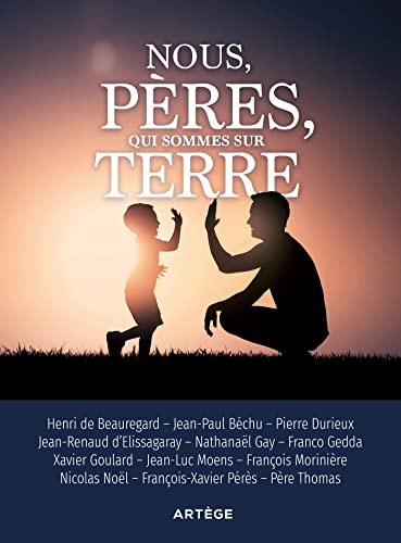 Stock image for Nous, Pres, Qui Sommes Sur Terre : On Ne Nat Pas Pre, On Le Devient for sale by RECYCLIVRE