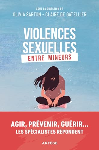 Beispielbild fr Violences sexuelles entre mineurs: Agir, prvenir, gurir. Les spcialistes rpondent zum Verkauf von medimops
