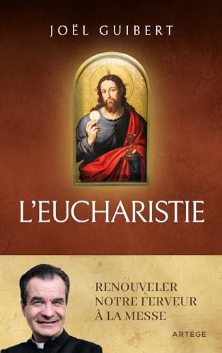 Beispielbild fr L'Eucharistie: Renouveler notre ferveur  la messe zum Verkauf von medimops