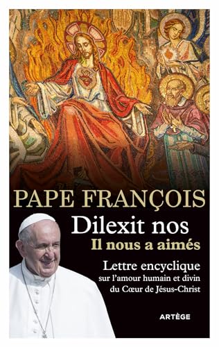 Image d'archives pour Dilexit nos - Il nous a aims: Lettre encyclique sur l'amour humain et divin du Coeur de Jsus-Christ mis en vente par Librairie La cabane aux bouquins