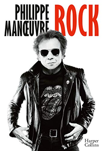 Beispielbild fr Rock : La premi re autobiographie de Philippe Manoeuvre et  travers lui 30 ans d'histoire du rock! (HarperCollins) (French Edition) zum Verkauf von Better World Books: West