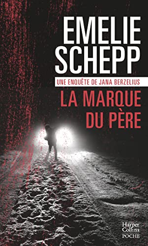 Beispielbild fr La marque du pre: Un nouvel opus de l'implacable Jana Berzelius zum Verkauf von medimops