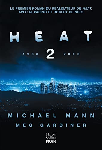 9791033913818: Heat 2: Le premier roman de Michael Mann, suite du film Heat