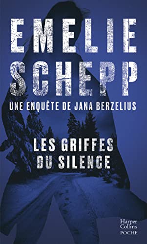Beispielbild fr Les griffes du silence: Dcouvrez les enqutes de Jana Berzelius, par la reine du polar sudois zum Verkauf von medimops