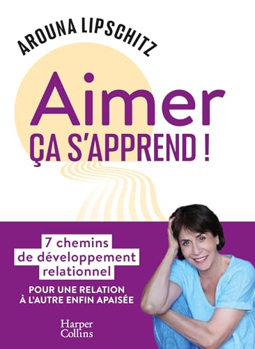 Beispielbild fr Aimer, a s'apprend !: 7 chemins de dveloppement relationnel zum Verkauf von Ammareal