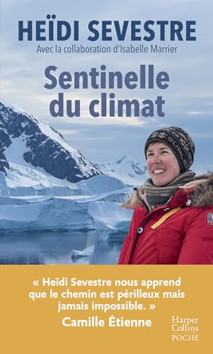 Stock image for Sentinelle du climat:  Hedi Sevestre nous apprend que le chemin est prilleux mais jamais impossible.  Camille tienne for sale by medimops