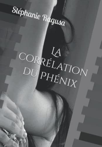 Beispielbild fr La corrlation du Phoenix (Le Phnix) (French Edition) zum Verkauf von Lucky's Textbooks