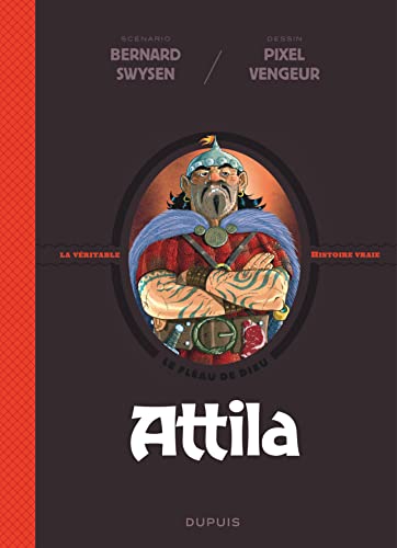 Imagen de archivo de La vritable histoire vraie - tome 6 - Attila a la venta por medimops