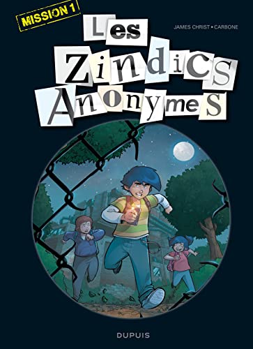 Stock image for Les Zindics Anonymes - tome 1 - Mission 1 for sale by medimops