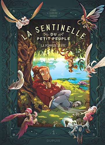 Beispielbild fr La sentinelle du Petit Peuple - Tome 1 - La pommade de fe zum Verkauf von Gallix