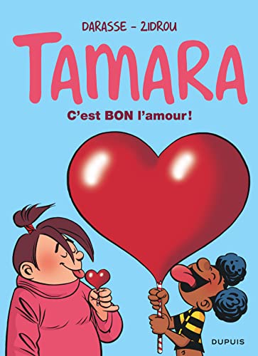 Beispielbild fr Tamara - Tome 2 - C'est bon l'amour ! (Op t 2019) zum Verkauf von Ammareal