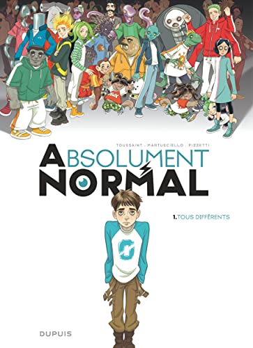 9791034747405: Absolument Normal - Tome 1 - Tous diffrents (Absolument Normal, 1)