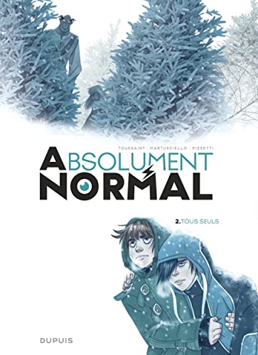 Stock image for Absolument Normal - Tome 2 - Tous seuls [Reli] Kid Toussaint; Martusciello Alessia et Pizzetti Alberto Aurelio for sale by BIBLIO-NET