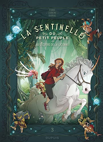 Beispielbild fr La sentinelle du Petit Peuple - Tome 3 - Au secours de la licorne zum Verkauf von Librairie Pic de la Mirandole