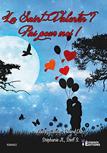 Stock image for La Saint-Valentin ? Pas pour moi ! for sale by Ammareal