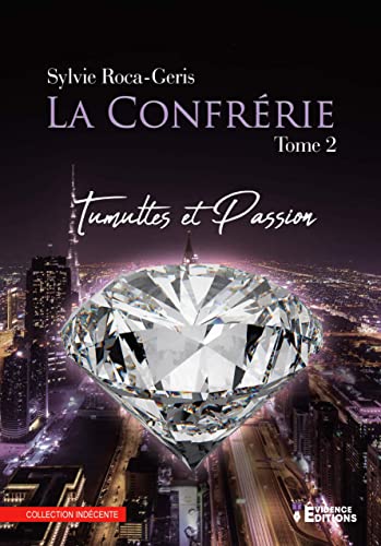 Beispielbild fr La Confrrie Tome 2: Tumulte et passion (Indcente) zum Verkauf von Buchpark