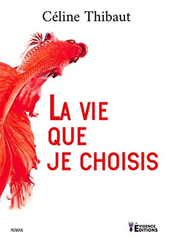 Stock image for La vie que je choisis for sale by Ammareal