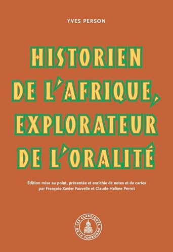 Beispielbild fr Yves Person : historien de l'afrique, explorateur de l'oralit zum Verkauf von Gallix