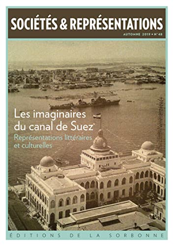 Beispielbild fr Les imaginaires du Canal de Suez: Reprsentations littraires et culturelles zum Verkauf von Gallix