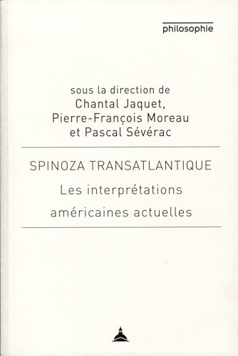 Beispielbild fr Spinoza transatlantique: Les interprtations amricaines actuelles zum Verkauf von Gallix
