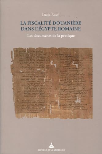 9791035105693: La fiscalité dans l'Egypte romaine: Les documents de la pratique