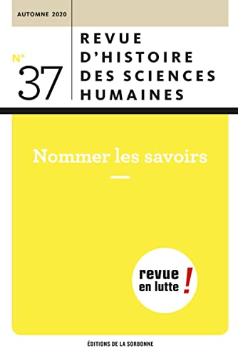 Stock image for Nommer les savoirs: Revue d'histoire des sciences humaines n37 - Automne 2020 for sale by medimops