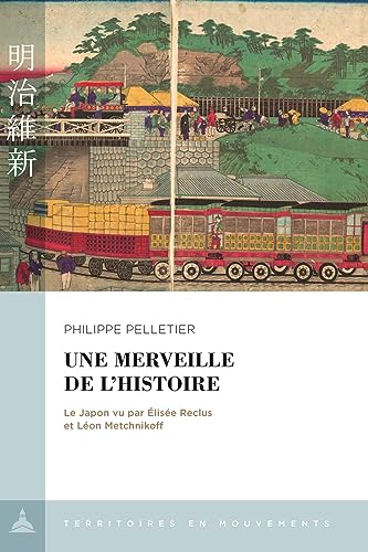 Stock image for Une merveille de l'histoire: Le Japon vu par lise Reclus et Lon Metchnikoff for sale by Gallix
