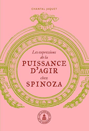 Beispielbild fr Les expressions de la puissance d'agir chez Spinoza zum Verkauf von Gallix