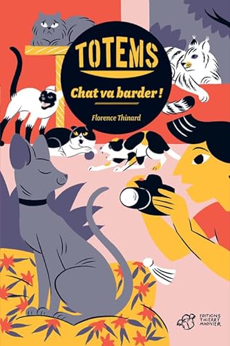 Stock image for Totems : Chat va barder ! for sale by Ammareal