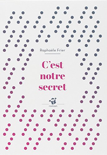 Stock image for C'est notre secret [Broch] Frier, Raphale for sale by BIBLIO-NET