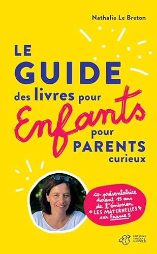 Beispielbild fr Le guide des livres pour enfants pour parents curieux zum Verkauf von medimops