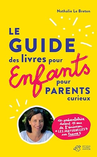 Stock image for Le guide des livres pour enfants pour parents curieux for sale by medimops