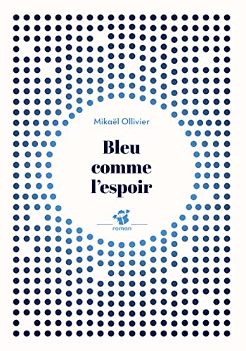 Stock image for Bleu comme l'espoir [Broch] Ollivier, Mikal for sale by BIBLIO-NET
